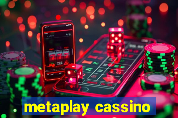 metaplay cassino